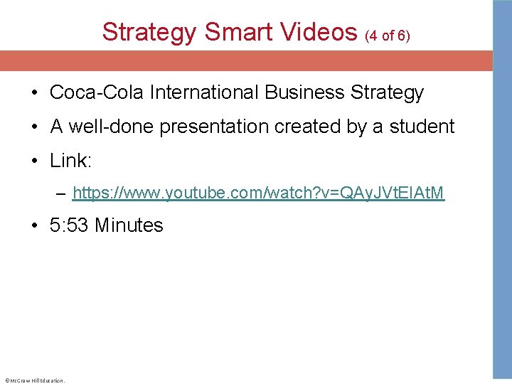 Strategy Smart Videos (4 of 6) • Coca-Cola International Business Strategy • A well-done