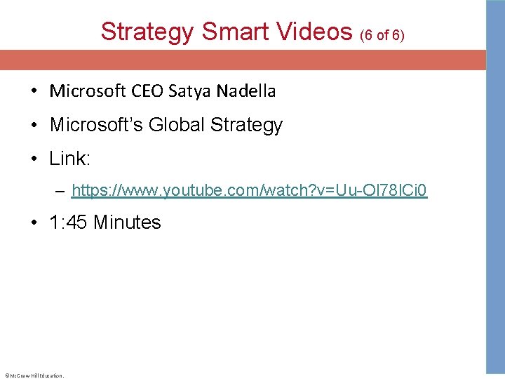 Strategy Smart Videos (6 of 6) • Microsoft CEO Satya Nadella • Microsoft’s Global