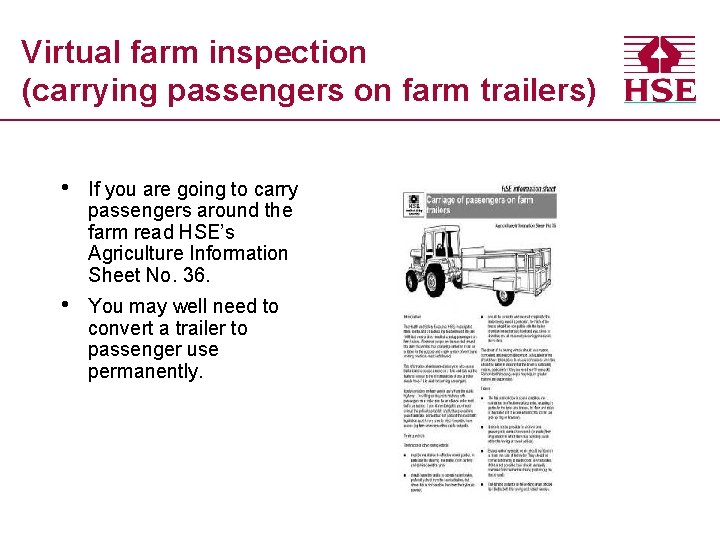 Virtual farm inspection (carrying passengers on farm trailers) • If you are going to