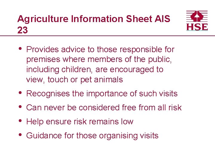Agriculture Information Sheet AIS 23 • Provides advice to those responsible for premises where