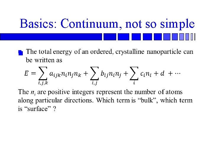Basics: Continuum, not so simple n 