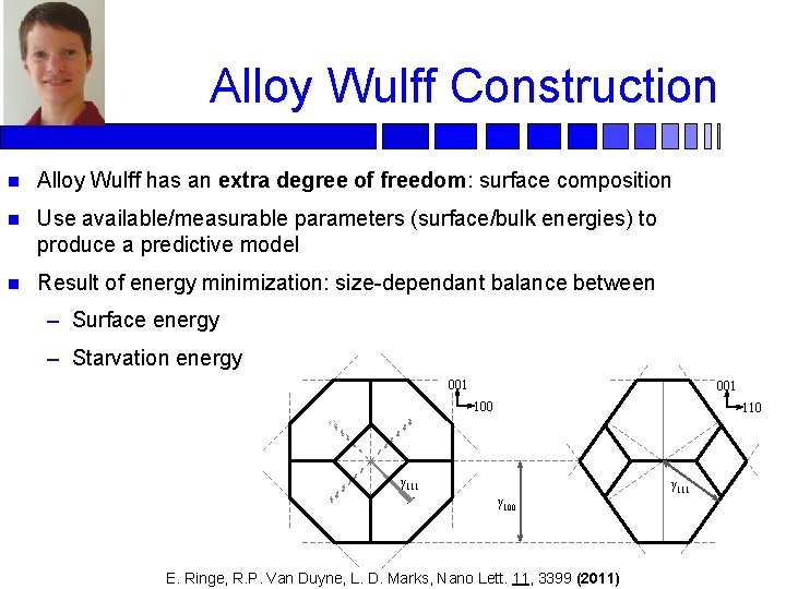 Alloy Wulff Construction n Alloy Wulff has an extra degree of freedom: surface composition