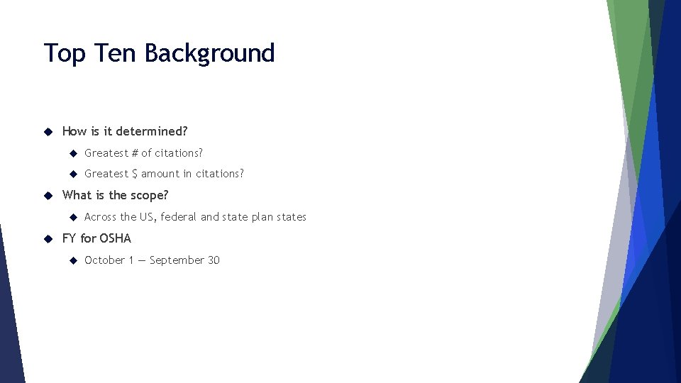 Top Ten Background How is it determined? Greatest # of citations? Greatest $ amount