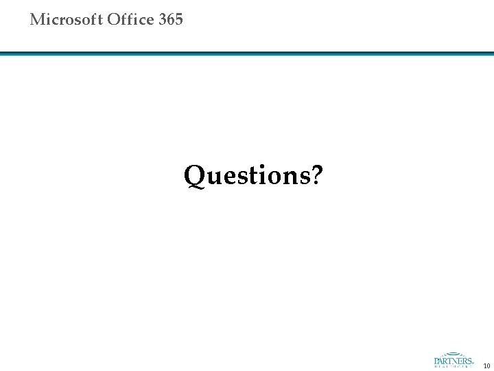 Microsoft Office 365 Questions? 10 