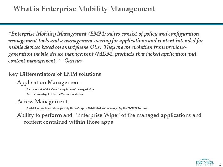 What is Enterprise Mobility Management “Enterprise Mobility Management (EMM) suites consist of policy and