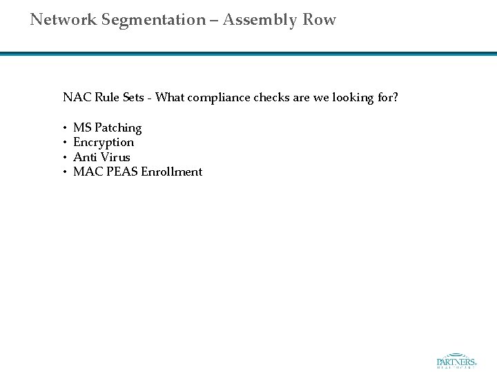 Network Segmentation – Assembly Row NAC Rule Sets - What compliance checks are we