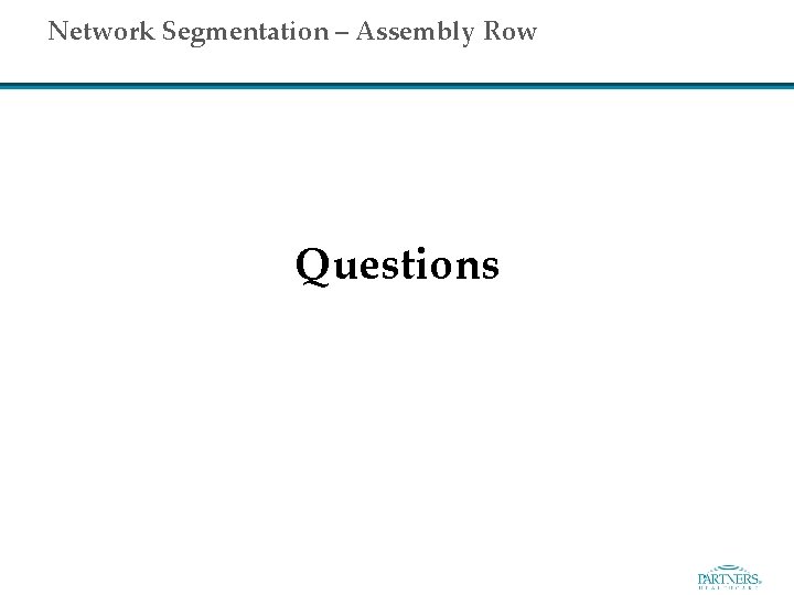 Network Segmentation – Assembly Row Questions 