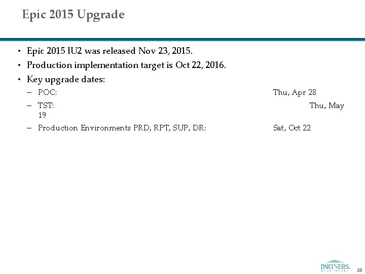 Epic 2015 Upgrade • Epic 2015 IU 2 was released Nov 23, 2015. •