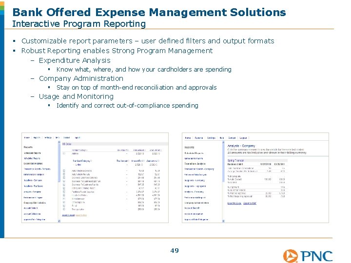 Bank Offered Expense Management Solutions Interactive Program Reporting § Customizable report parameters – user