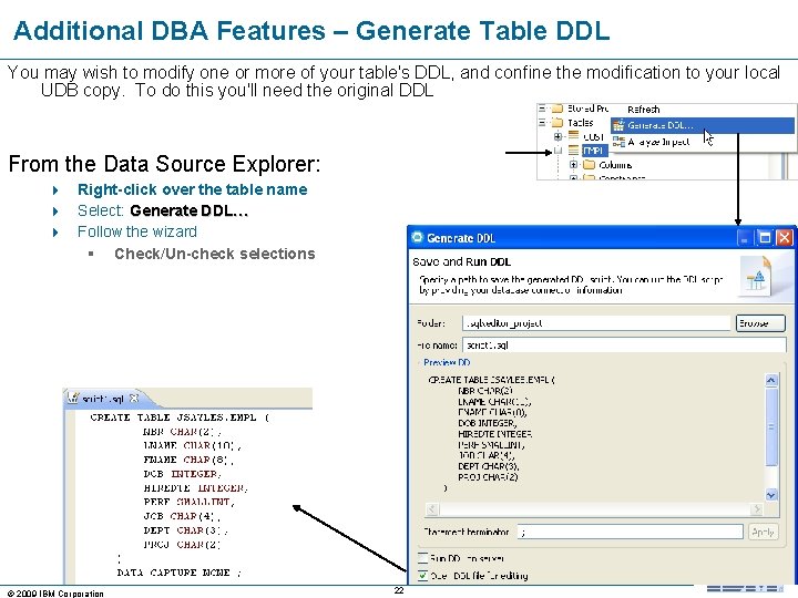 Additional DBA Features – Generate Table DDL You may wish to modify one or