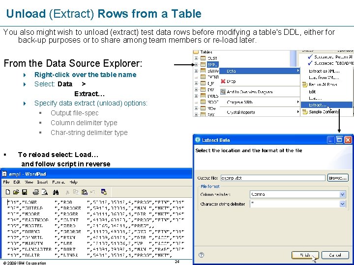 Unload (Extract) Rows from a Table You also might wish to unload (extract) test