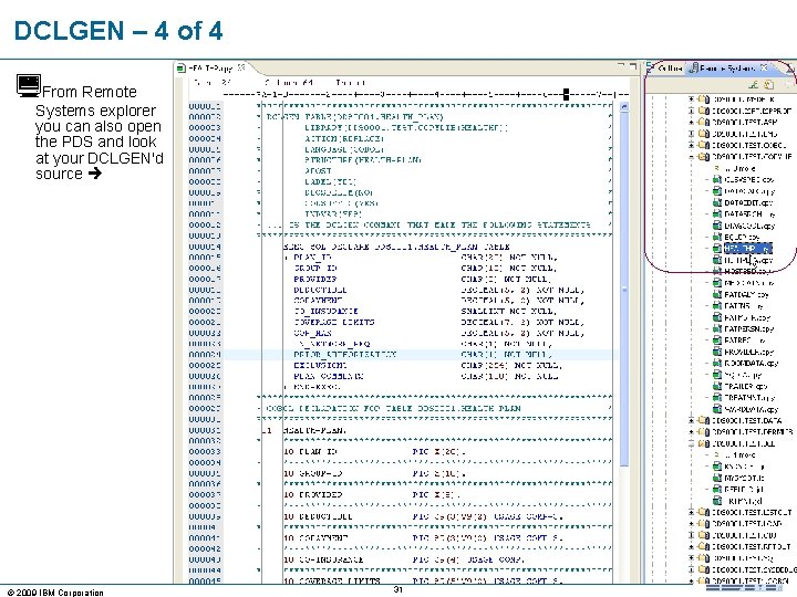 DCLGEN – 4 of 4 From Remote Systems explorer you can also open the