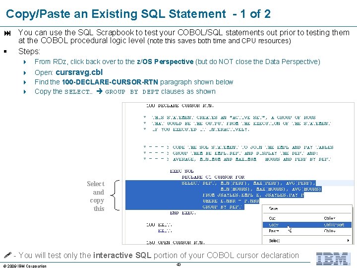 Copy/Paste an Existing SQL Statement - 1 of 2 You can use the SQL