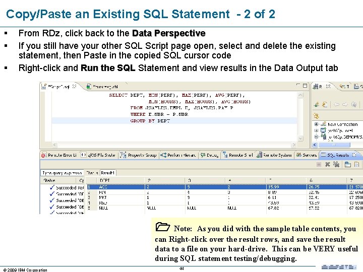 Copy/Paste an Existing SQL Statement - 2 of 2 § § § From RDz,