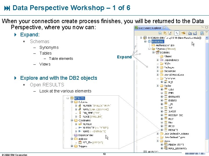  Data Perspective Workshop – 1 of 6 When your connection create process finishes,