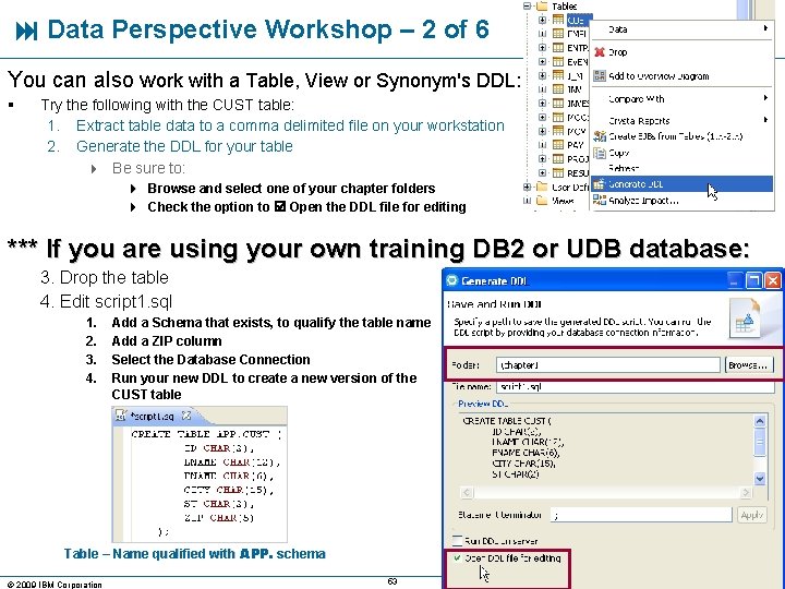  Data Perspective Workshop – 2 of 6 You can also work with a