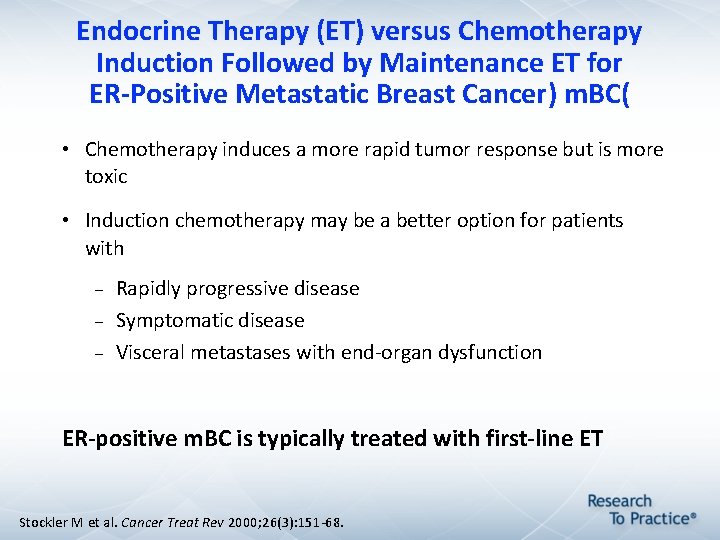 Endocrine Therapy (ET) versus Chemotherapy Induction Followed by Maintenance ET for ER-Positive Metastatic Breast Endocrine Therapy (ET) versus Chemotherapy Induction Followed by Maintenance ET for ER-Positive Metastatic Breast