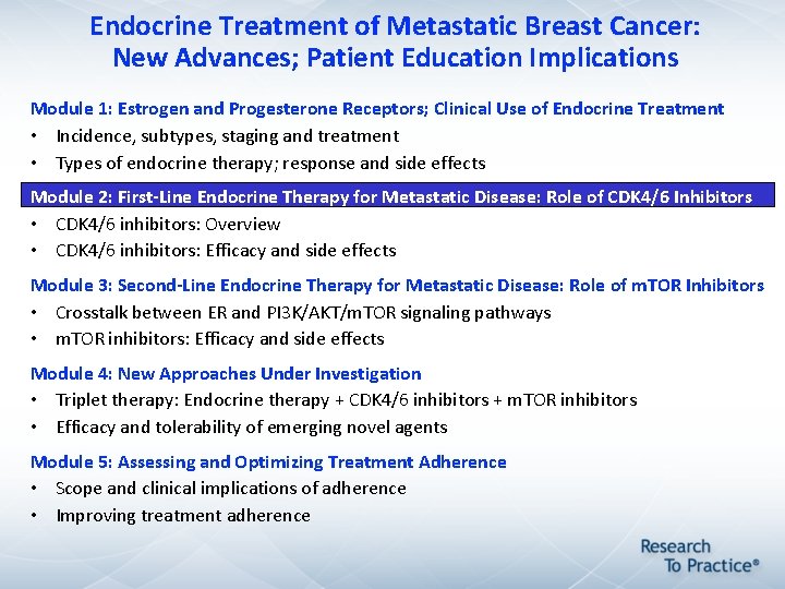 Endocrine Treatment of Metastatic Breast Cancer: New Advances; Patient Education Implications Module 1: Estrogen Endocrine Treatment of Metastatic Breast Cancer: New Advances; Patient Education Implications Module 1: Estrogen