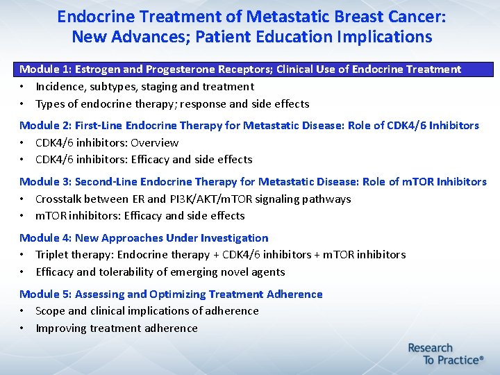 Endocrine Treatment of Metastatic Breast Cancer: New Advances; Patient Education Implications Module 1: Estrogen Endocrine Treatment of Metastatic Breast Cancer: New Advances; Patient Education Implications Module 1: Estrogen