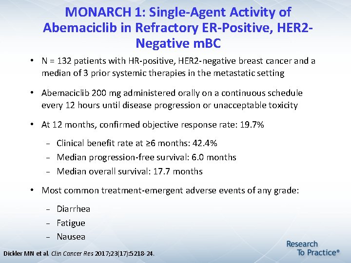 MONARCH 1: Single-Agent Activity of Abemaciclib in Refractory ER-Positive, HER 2 Negative m. BC MONARCH 1: Single-Agent Activity of Abemaciclib in Refractory ER-Positive, HER 2 Negative m. BC
