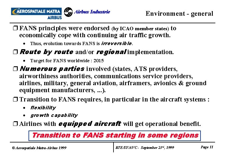 Airbus Industrie Environment - general r FANS principles were endorsed (by ICAO member states)