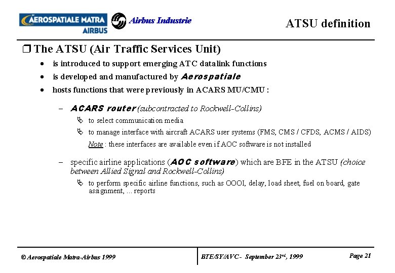 Airbus Industrie ATSU definition r The ATSU (Air Traffic Services Unit) · is introduced