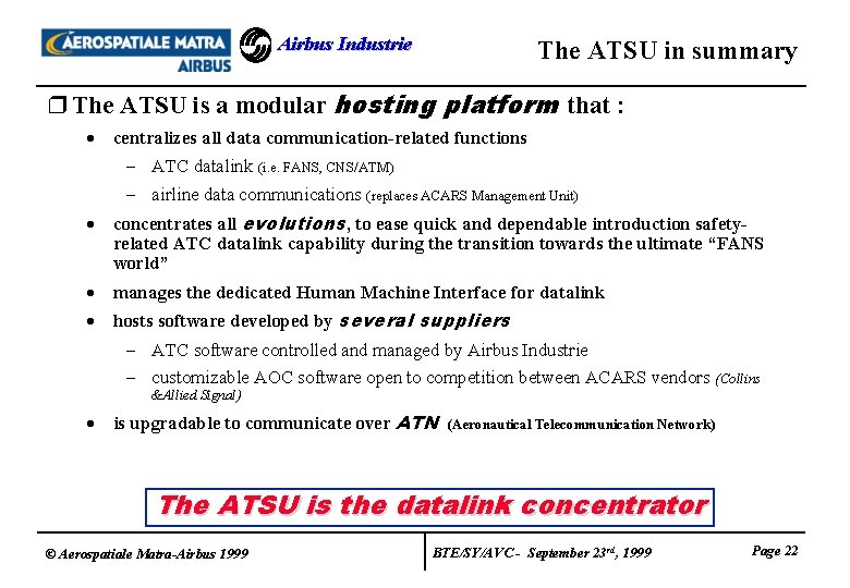 Airbus Industrie The ATSU in summary r The ATSU is a modular hosting platform Airbus Industrie The ATSU in summary r The ATSU is a modular hosting platform
