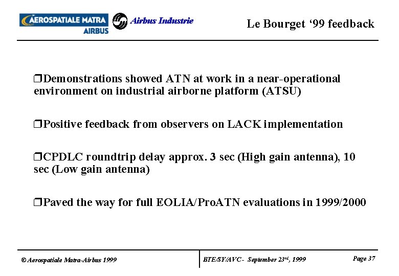 Airbus Industrie Le Bourget ‘ 99 feedback r. Demonstrations showed ATN at work in