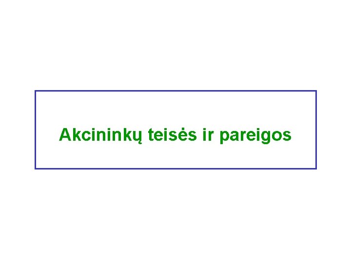 Akcininkų teisės ir pareigos 