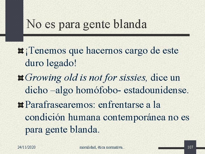 No es para gente blanda ¡Tenemos que hacernos cargo de este duro legado! Growing