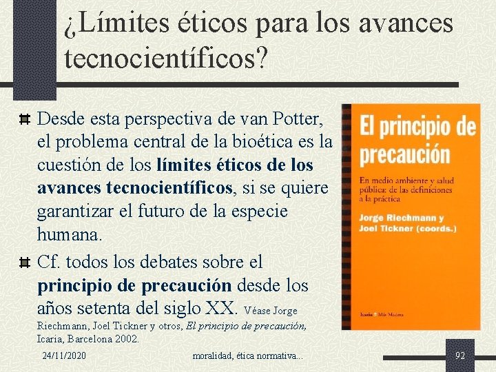 ¿Límites éticos para los avances tecnocientíficos? Desde esta perspectiva de van Potter, el problema