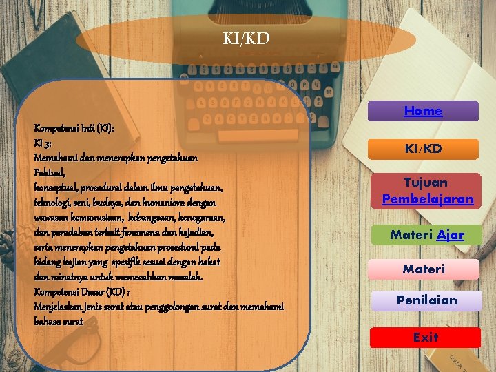 KI/KD Home Kompetensi Inti (KI): KI 3: Memahami dan menerapkan pengetahuan Faktual, konseptual, prosedural