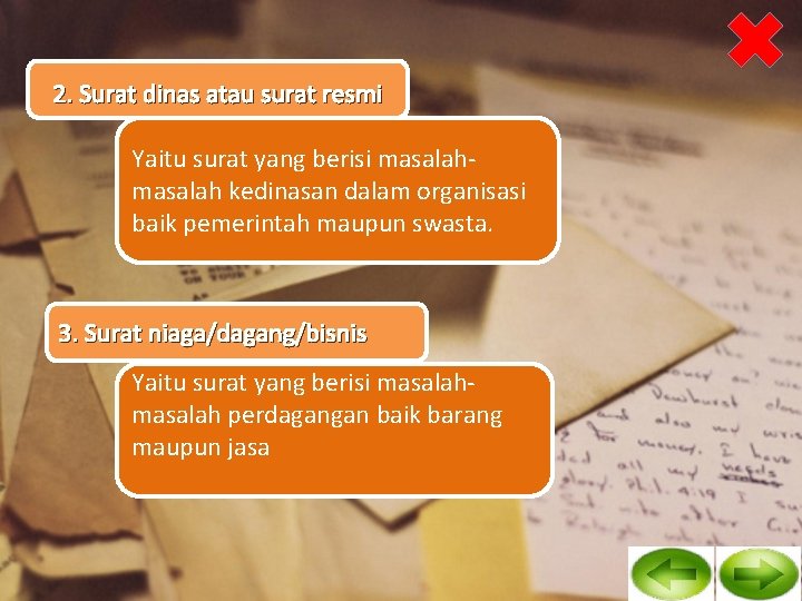2. Surat dinas atau surat resmi Yaitu surat yang berisi masalah kedinasan dalam organisasi