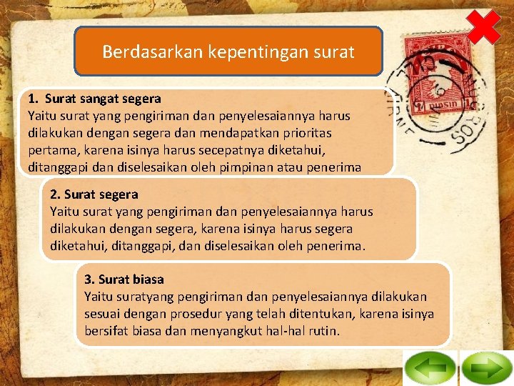 Berdasarkan kepentingan surat 1. Surat sangat segera Yaitu surat yang pengiriman dan penyelesaiannya harus