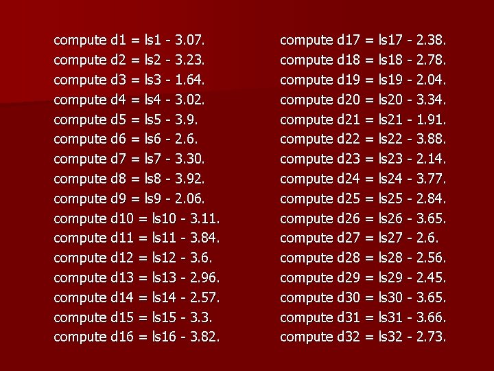 compute d 1 = ls 1 - 3. 07. compute d 2 = ls