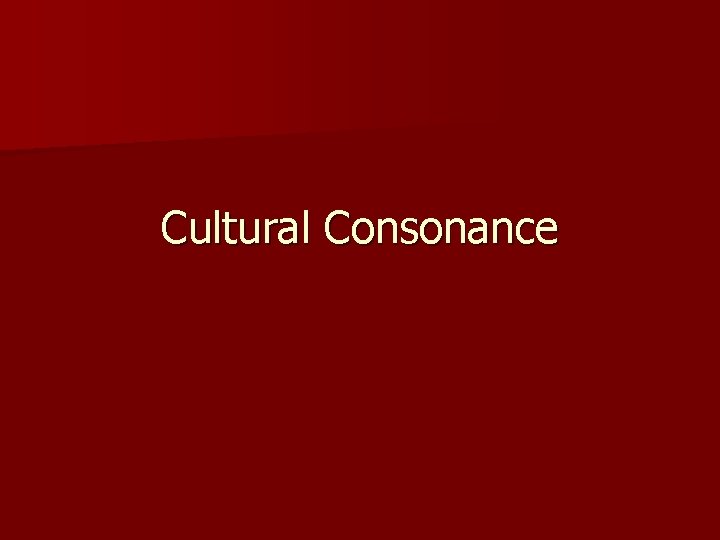 Cultural Consonance 