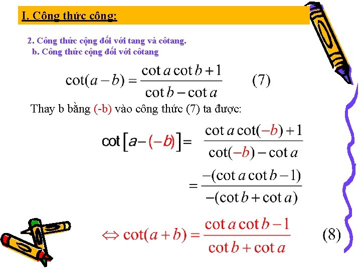 I. Công thức cộng: 2. Công thức cộng đối với tang và côtang. b.