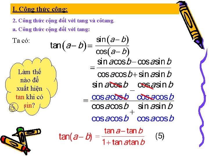 I. Công thức cộng: 2. Công thức cộng đối với tang và côtang. a.