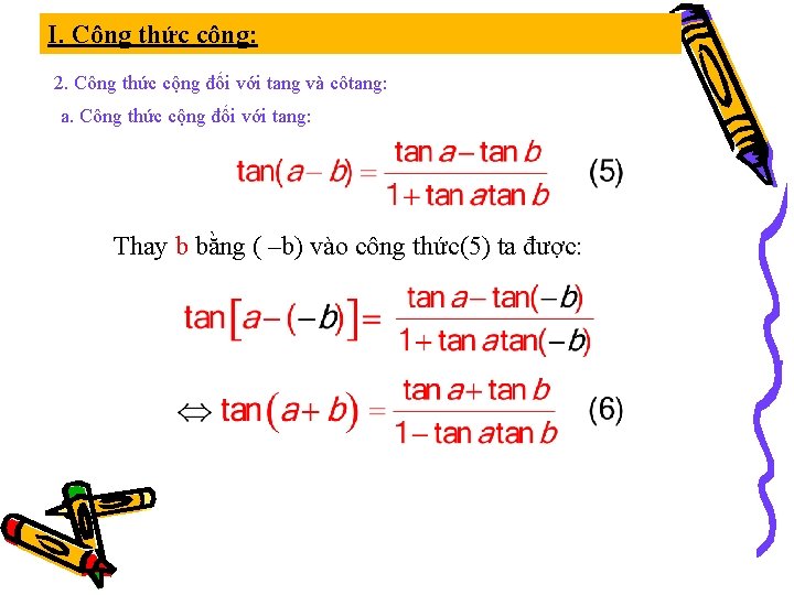 I. Công thức cộng: 2. Công thức cộng đối với tang và côtang: a.