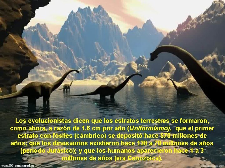 Los evolucionistas dicen que los estratos terrestres se formaron, como ahora, a razón de