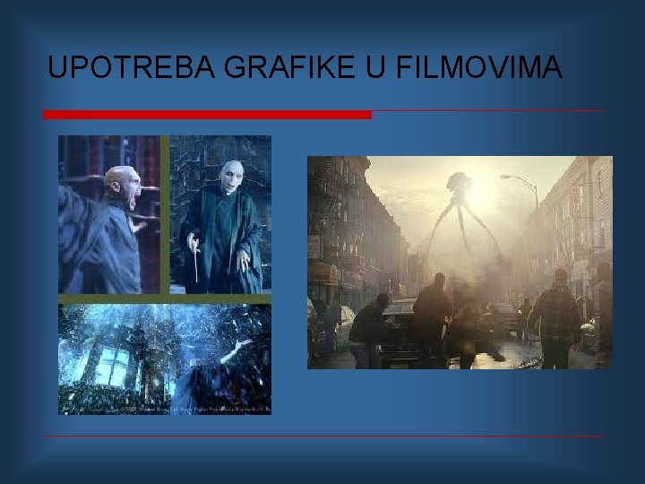 UPOTREBA GRAFIKE U FILMOVIMA 