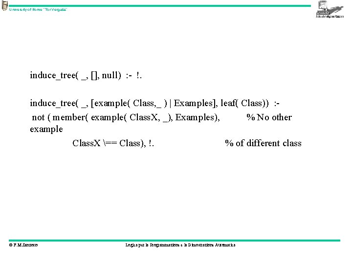 University of Rome “Tor Vergata” induce_tree( _, [], null) : - !. induce_tree( _,