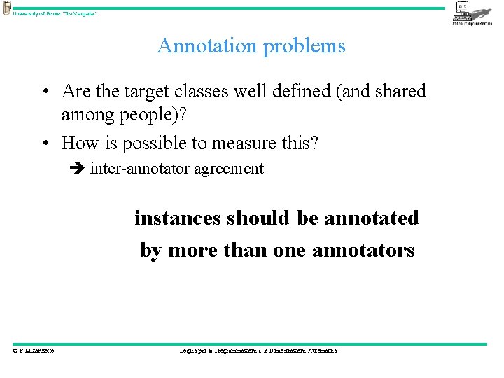 University of Rome “Tor Vergata” Annotation problems • Are the target classes well defined