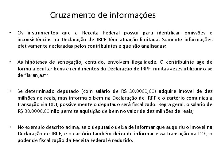 Cruzamento de informações • Os instrumentos que a Receita Federal possui para identificar omissões