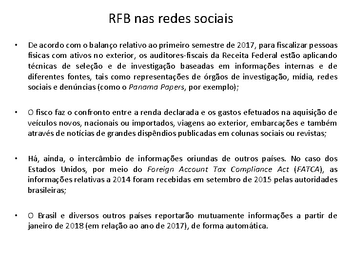 RFB nas redes sociais • De acordo com o balanço relativo ao primeiro semestre