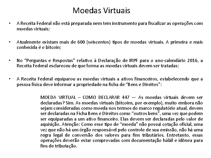 Moedas Virtuais • A Receita Federal não está preparada nem tem instrumento para fiscalizar