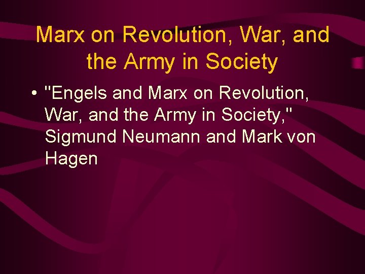 Marx on Revolution, War, and the Army in Society • "Engels and Marx on