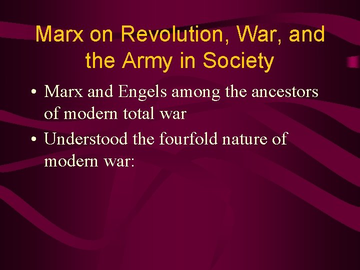 Marx on Revolution, War, and the Army in Society • Marx and Engels among