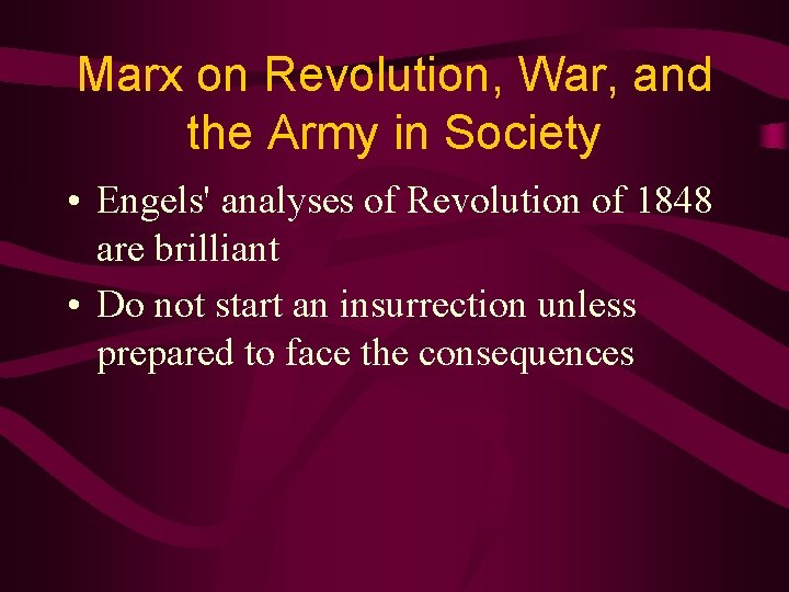 Marx on Revolution, War, and the Army in Society • Engels' analyses of Revolution