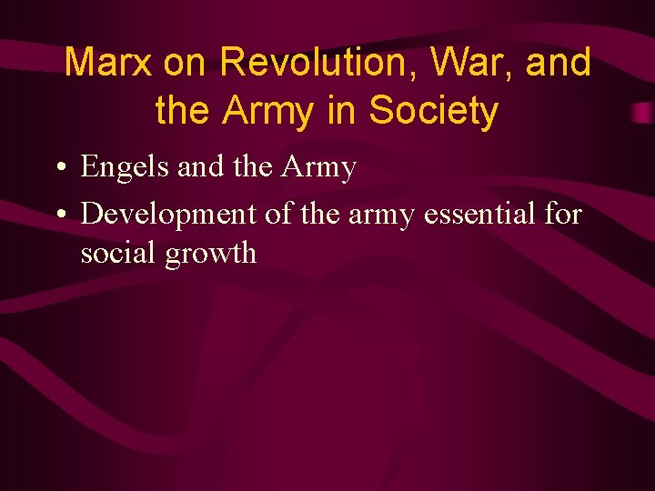 Marx on Revolution, War, and the Army in Society • Engels and the Army